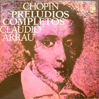 Philips : Arrau - Chopin Preludes